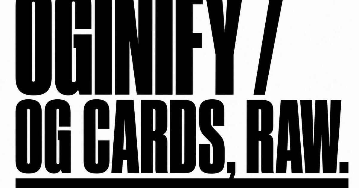Oginify Open Graph card in brutalist style — oversized condensed black headline 'OGINIFY / OG CARDS, RAW.' with a thick bar